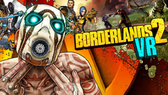 Borderlands 2 VR